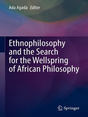 cover image of Ethnophilosophy and the Search for the Wellspring of African Philosophy
